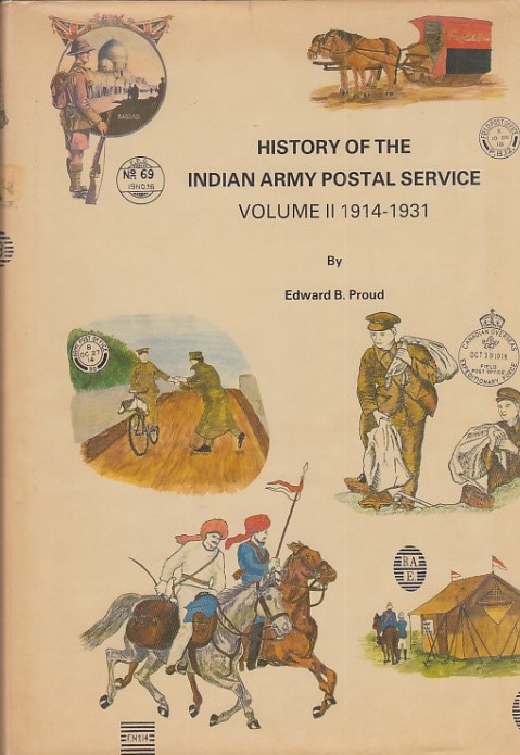 Military History of Indian Army Postal Service 1914 1931 Edward Proud Vol 2