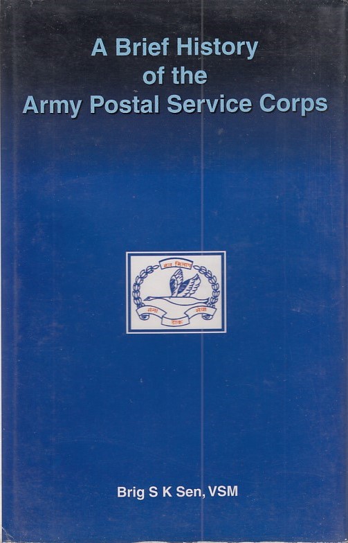 Military History Army Postal Service Corps Brig. S.K. Sen